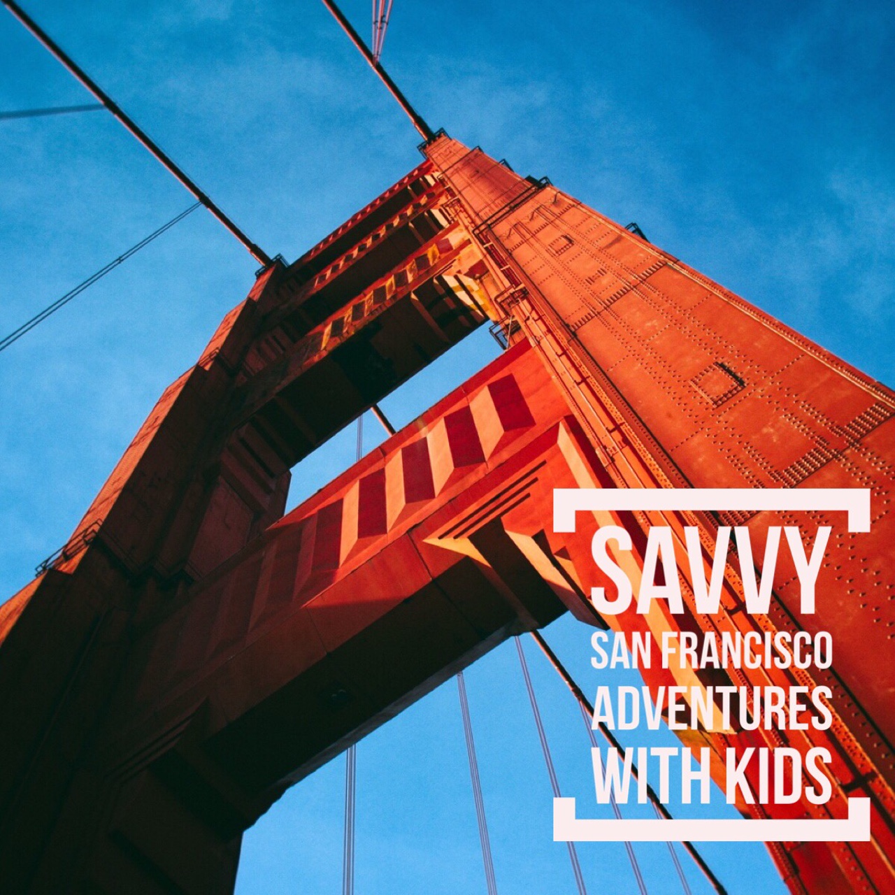 Savvy San Francisco Adventures with Kids